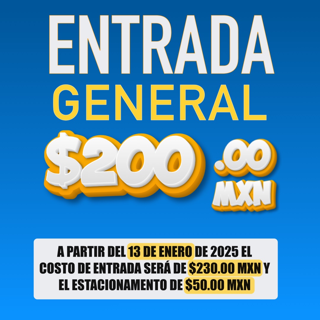 Entrada General $200 por persona  / diarios (Valido de 7am a 8pm)